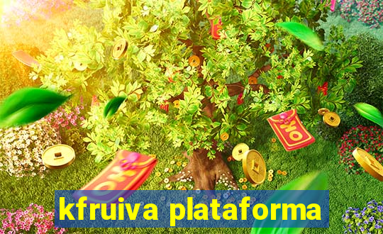 kfruiva plataforma